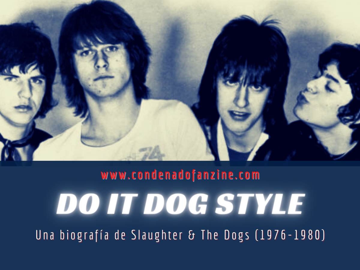 Do It Dog Style: Una biografía de Slaughter & The Dogs