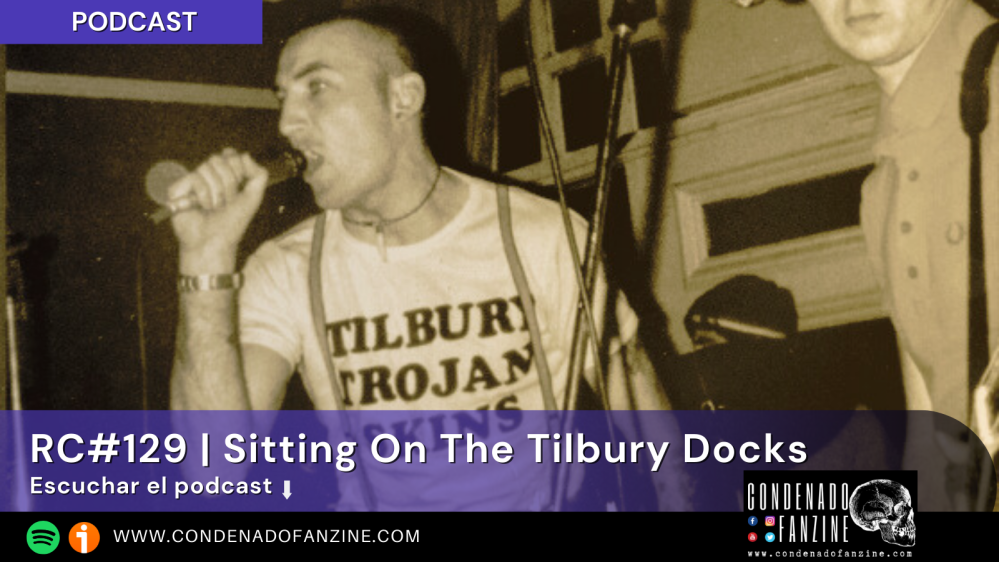 Podcast RC#129 | Sitting On The Tilbury Docks